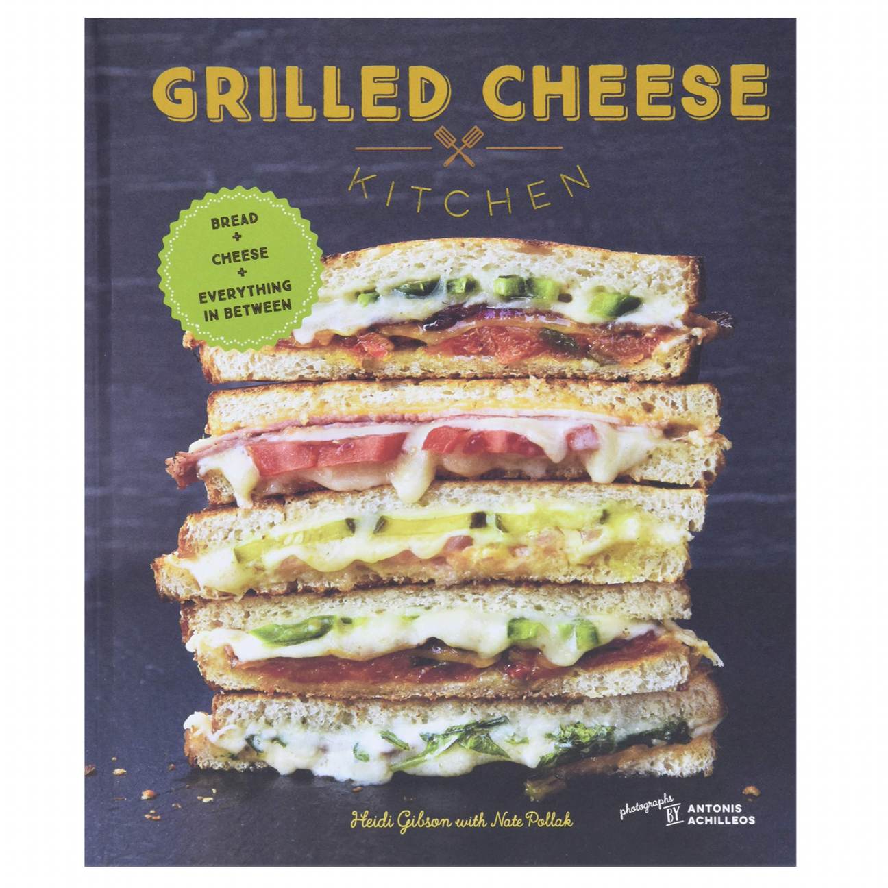 Grilled Cheese Kitchen: Bread + Cheese + Everything in Between