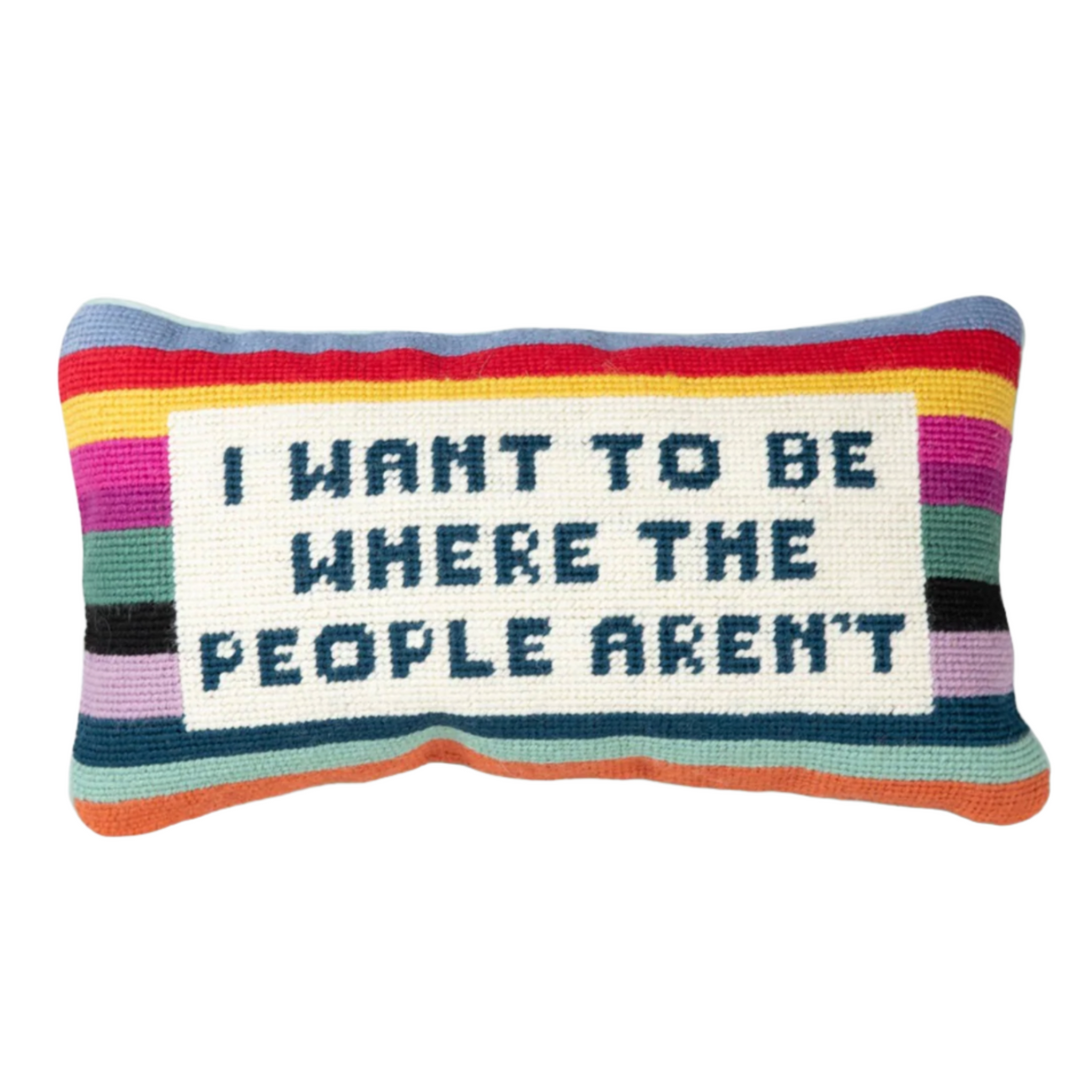 Where the People Aren't Needlepoint Pillow
