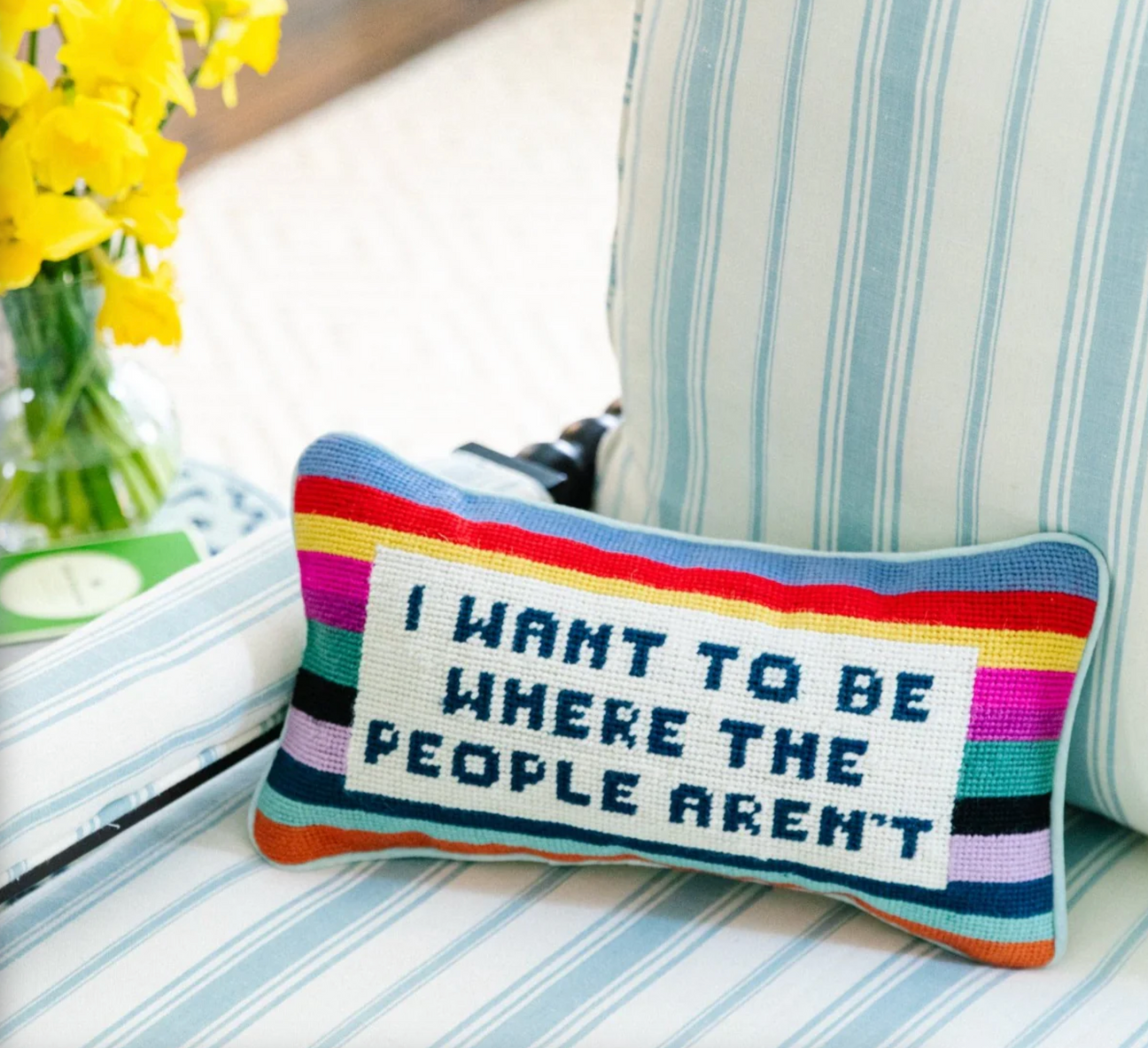 Where the People Aren't Needlepoint Pillow