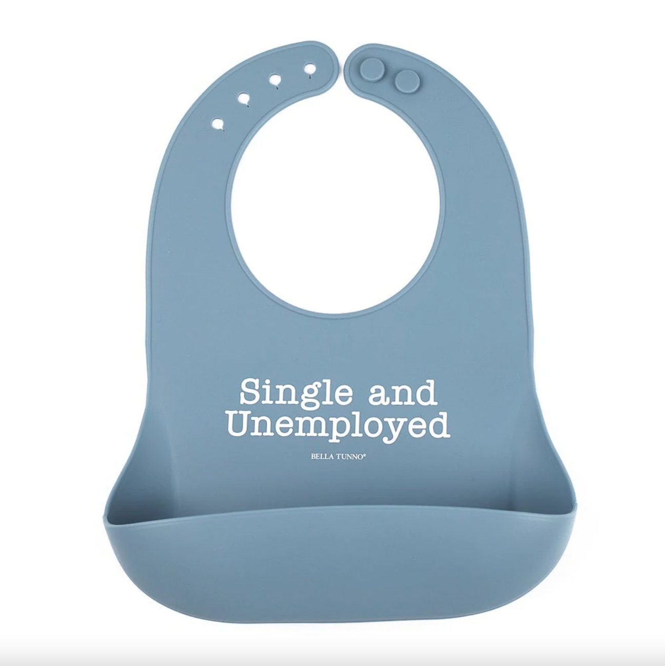 Bella Tunno Single and Unemployed Wonder Bib